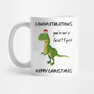 Congratulations You're not a fossil! (YET) Mug